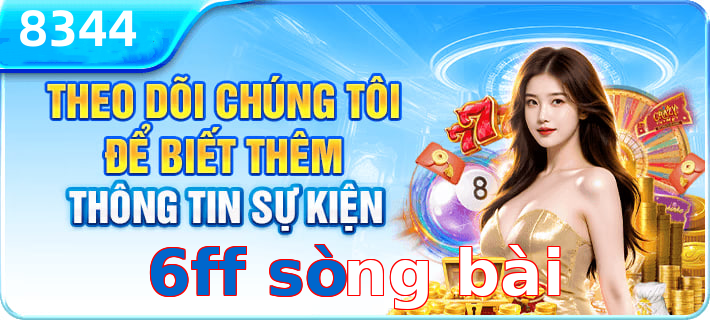 6ff sòng bài