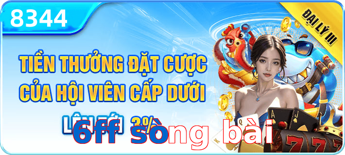 6ff sòng bài