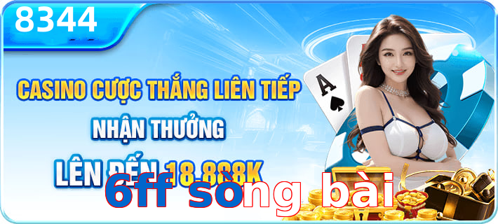 6ff sòng bài