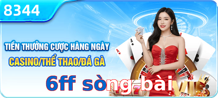 6ff sòng bài