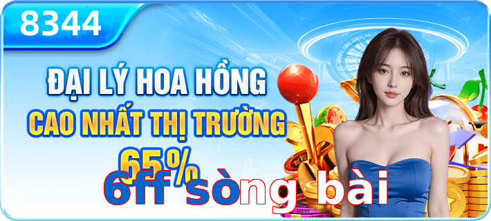 6ff sòng bài