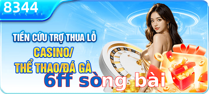 6ff sòng bài